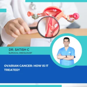 Ovarian Cancer Surgeon in Bangalore