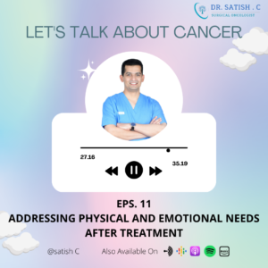 Addressing Physical and Emotional Needs After Cancer Treatment | Cancer Specialist in Bangalore